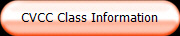 CVCC Class Information